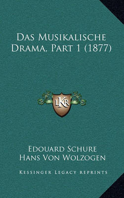 Book cover for Das Musikalische Drama, Part 1 (1877)