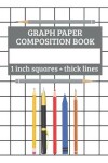 Book cover for Graph Paper Composition Book, 1 inch square - thick lines