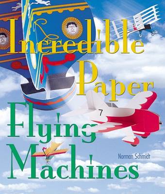 Book cover for Incredible Paper Flying Machines