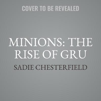 Book cover for Minions: The Rise of Gru