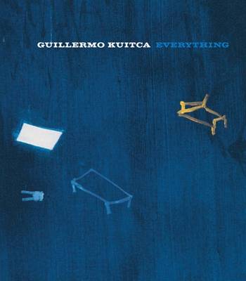 Book cover for Guillermo Kuitca: Everything