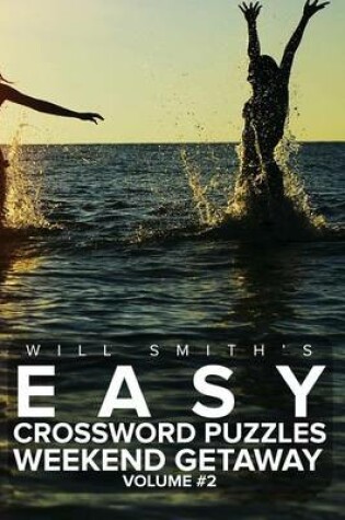 Cover of Will Smith's Easy Crossword Puzzles -Weekend Getaway ( Volume 2)