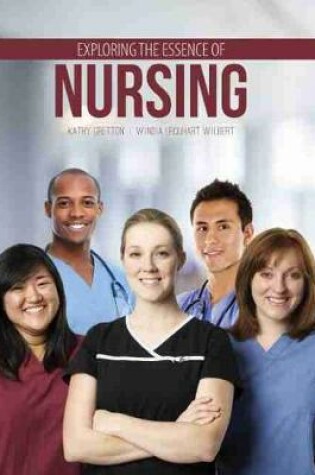 Cover of Exploring the Essence of Nursing