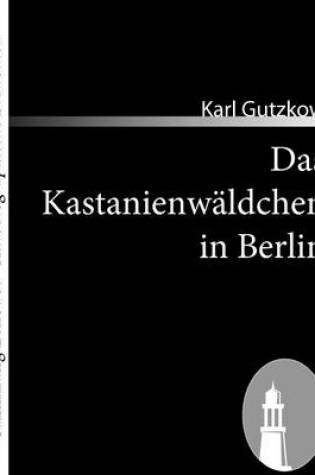 Cover of Das Kastanienwäldchen in Berlin