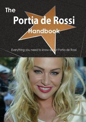 Book cover for The Portia de Rossi Handbook - Everything You Need to Know about Portia de Rossi