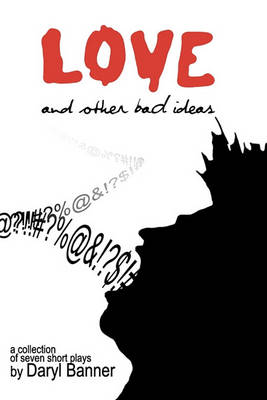Book cover for Love and Other Bad Ideas