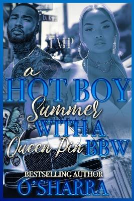 Book cover for A Hot Boy Summer with a Queen Pin Bbw