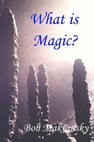 Cover of What is Magic?