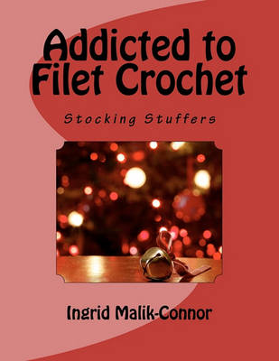 Book cover for Addicted to Filet Crochet