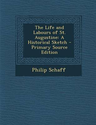 Book cover for The Life and Labours of St. Augustine