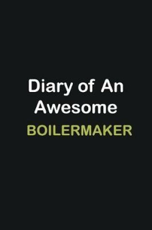 Cover of Diary of an awesome Boilermaker