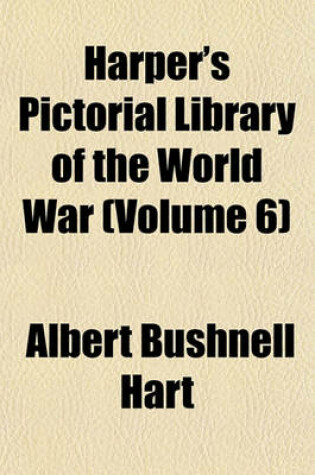 Cover of Harper's Pictorial Library of the World War (Volume 6)