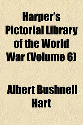 Book cover for Harper's Pictorial Library of the World War (Volume 6)