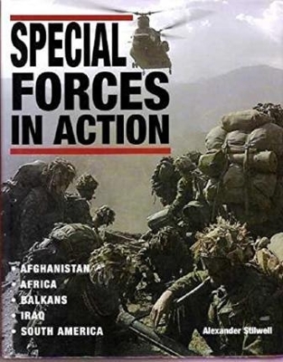 Cover of Special Forces in Action: Afghanistan - Africa - Balkans - Iraq - South America