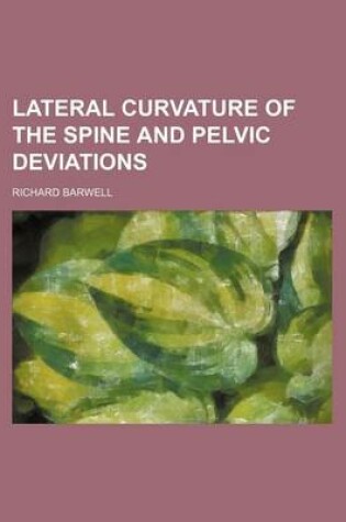 Cover of Lateral Curvature of the Spine and Pelvic Deviations