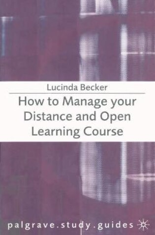 Cover of How to Manage your Distance and Open Learning Course