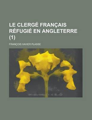 Book cover for Le Clerge Francais Refugie En Angleterre (1)