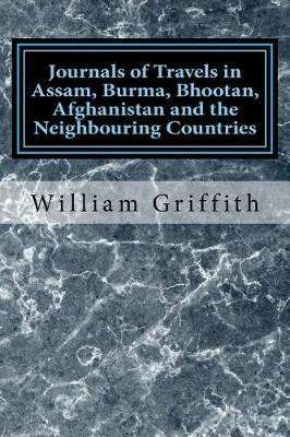 Cover of Journals of Travels in Assam, Burma, Bhootan, Afghanistan and the Neighbouring Countries