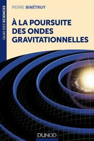 Cover of a la Poursuite Des Ondes Gravitationnelles