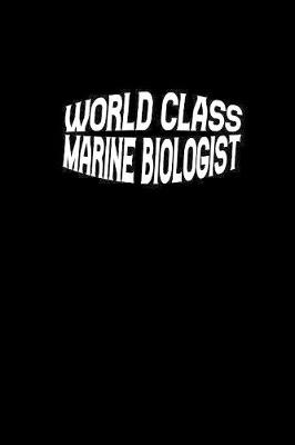 Book cover for World Class Marine Biologist