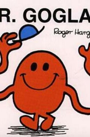 Cover of Cyfres Mr Men: Mr Goglais