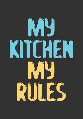 Book cover for My Kitchen My Rules