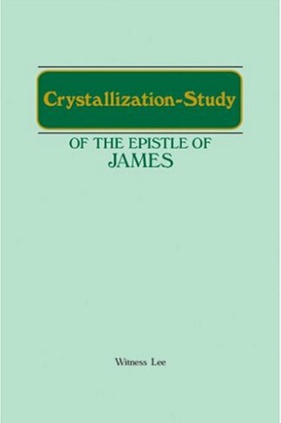 Cover of The Crystallization-Study of the Book of James
