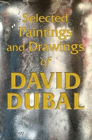 Cover of Selected Paintings and Drawings of David Dubal
