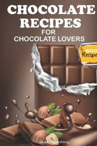 Cover of Chocolate Recipes for Chocolate Lovers