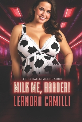 Cover of Milk Me, Harder!