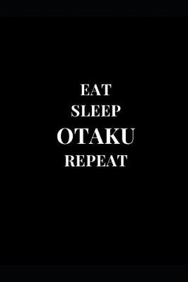 Book cover for Eat Sleep Otaku Repeat