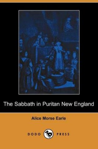 Cover of The Sabbath in Puritan New England (Dodo Press)
