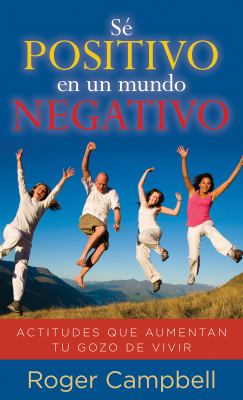 Book cover for Se Positivo En Un Mundo Negativo