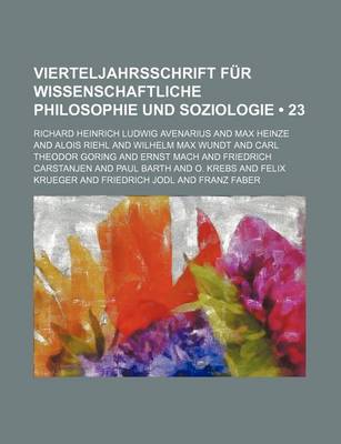 Book cover for Vierteljahrsschrift Fur Wissenschaftliche Philosophie Und Soziologie (23)