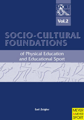 Book cover for Socio-cultural Foundations of Physical Education and Educational Sport