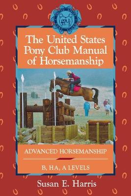 Book cover for USA Pony Club Manual of Horsemanship