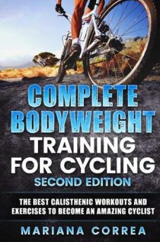 Cover of Complete Bodyweight Training for Cycling Second Edition