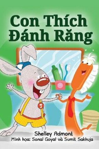 Cover of I Love to Brush My Teeth (Vietnamese Book for Kids)