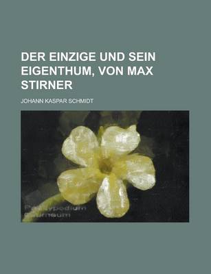 Book cover for Der Einzige Und Sein Eigenthum, Von Max Stirner