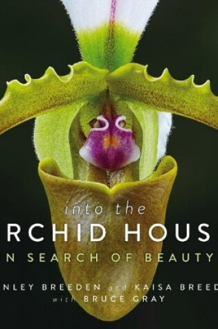 Cover of Into the Orchid House: In Search of Beauty