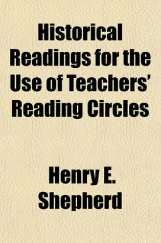 Cover of Historical Readings for the Use of Teachers' Reading Circles