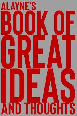 Book cover for Alayne's Book of Great Ideas and Thoughts