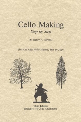 Cover of Cello Making, Step by Step