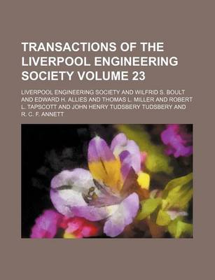 Book cover for Transactions of the Liverpool Engineering Society Volume 23