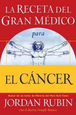 Cover of La Receta del Gran Medico Para El Cancer