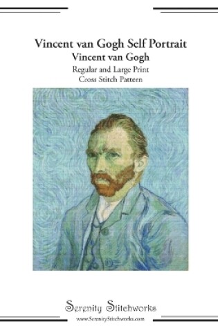 Cover of Vincent van Gogh Self Portrait Cross Stitch Pattern - Vincent van Gogh