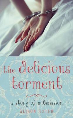 Book cover for Delicious Torment a Story of Submission
