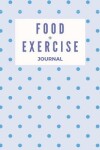 Book cover for Food + Exercise Journal