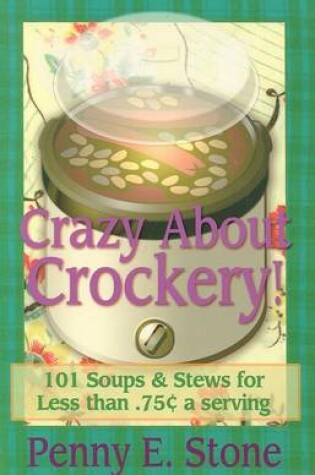 Cover of 101 Soups and Stew Recipes for Less Than .75 Cents a Serving