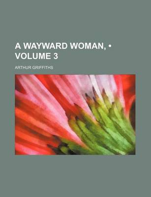 Book cover for A Wayward Woman, (Volume 3)
